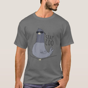 Camiseta Pigeon Pigeon legal Mantenha-Se Coo Engraçado Páss