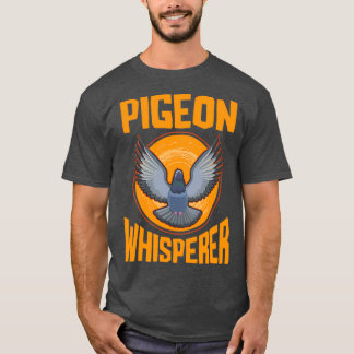 Camiseta Pigeon Whisperer Birdwatch Pigeon Proprietário 1