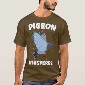 Camiseta Pigeon Whisperer Funny Pigeon Proprietário Pigeon