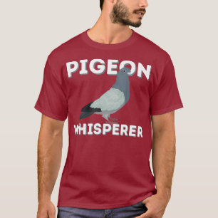 Camiseta Pigeon Whisperer - Pássaro Criador De Pombo Engraç