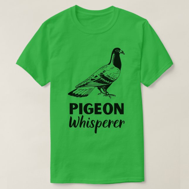 Camiseta Pigeon Whisperer Pigeon Shirt Pigeon Gift 1 (Frente do Design)
