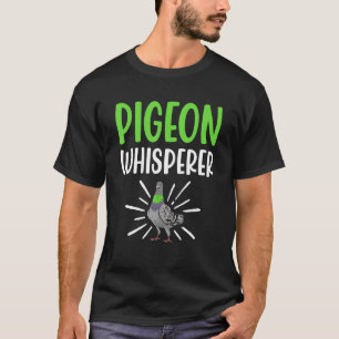 Camiseta Pigeon Whisperer Voando Pigeon Esporte Pigeon Raci