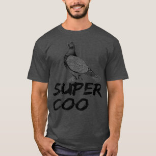 Camiseta Pigeons Super Coo Pigeon Gift Pigeon Lover