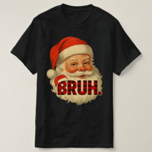 Camiseta Pijamas Divertidos de Natal Santa Bruh Xma de Xa