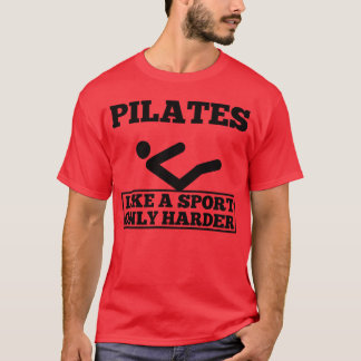 Camiseta Pilates Como Um Esporte Só Mais Difícil Contrology