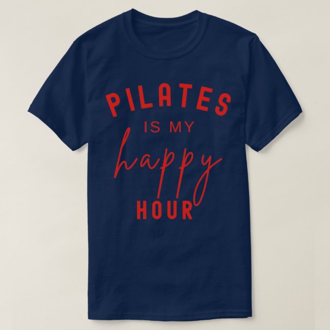 Camiseta Pilates É A Minha Feliz Hora 5 (Frente do Design)