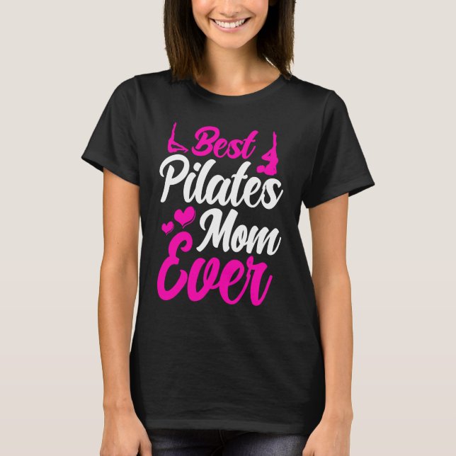 Camiseta Pilates Instructor Teacher Best Pilates Mom Ever (Frente)