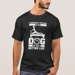Camiseta Pilates Instrutor Dog Workout Reformer Lições T