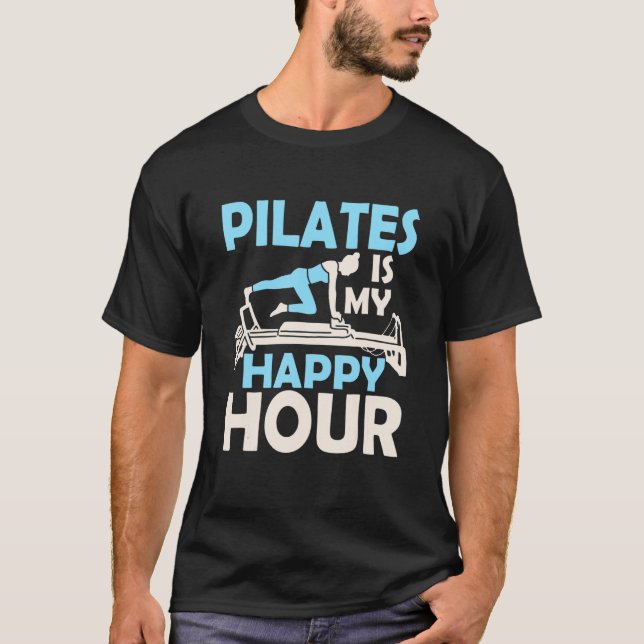 Camiseta Pilates Is My Happy Hour Exercise Fitness (Frente)