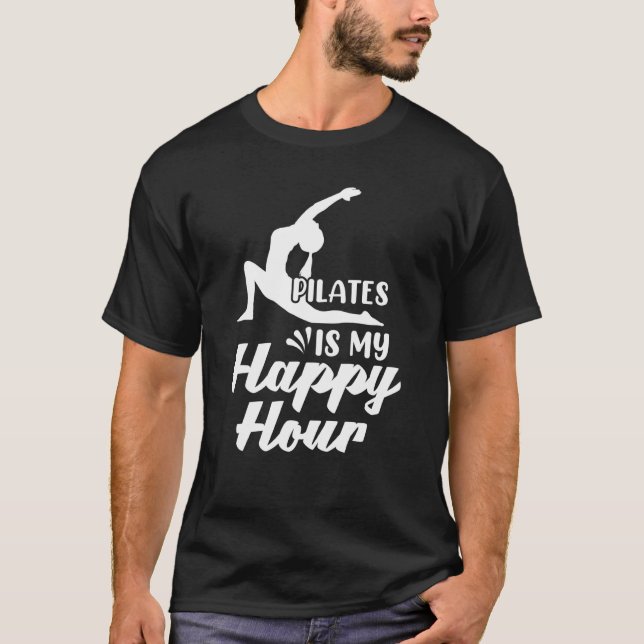 Camiseta Pilates Is My Happy Hour Great Fitness Pilates (Frente)