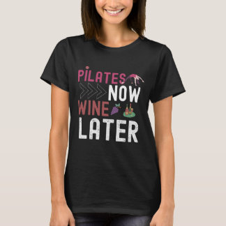 Camiseta Pilates Now Wine Later