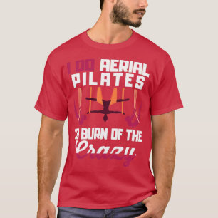 Camiseta Pilatos Aéreos Para Queimar O Louco