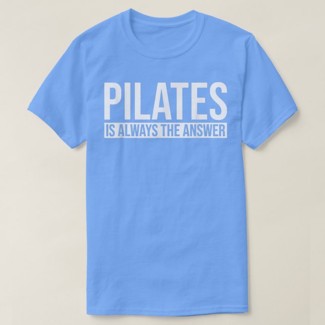 Camiseta Pilatos é sempre a resposta dos pilates (Frente do Design)
