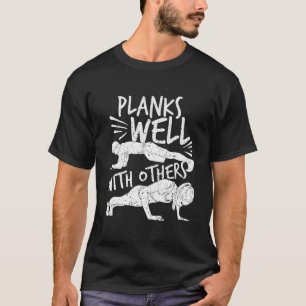 Camiseta Pilatos, Yoga, Planking: Planks Bem Com Outros