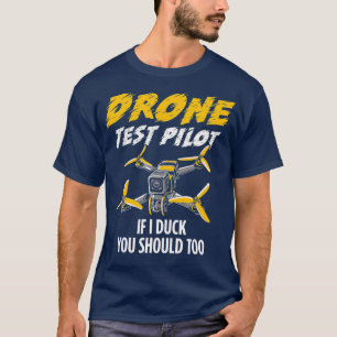 Camiseta Piloto De Teste De Drone Se Eu Dugar Você Também