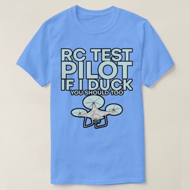 Camiseta Piloto De Teste De Rc Se Eu Pato Você Deveria Tamb (Frente do Design)