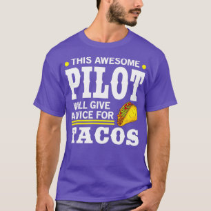 Camiseta Piloto Incrível Dar Conselhos Para Tacos
