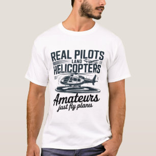 Camiseta Pilotos Reais Pousam Helicópteros – Humor Aeronáut