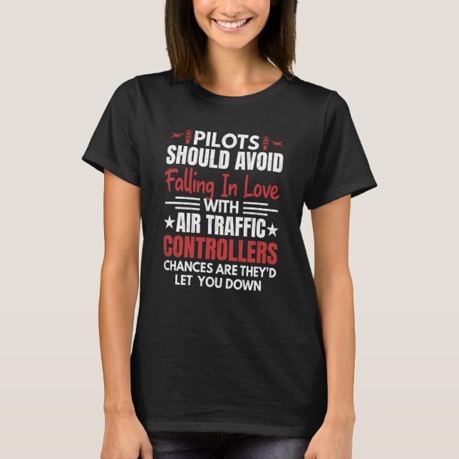 Camiseta Pilots Should Avoid Air Traffic Controllers Airpla (Frente)