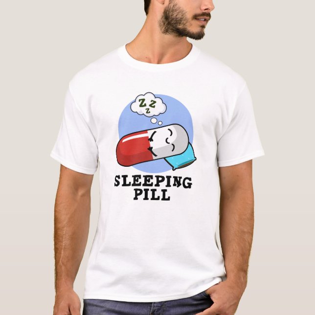Camiseta Pílula Dormindo Medicina Engraçada (Frente)