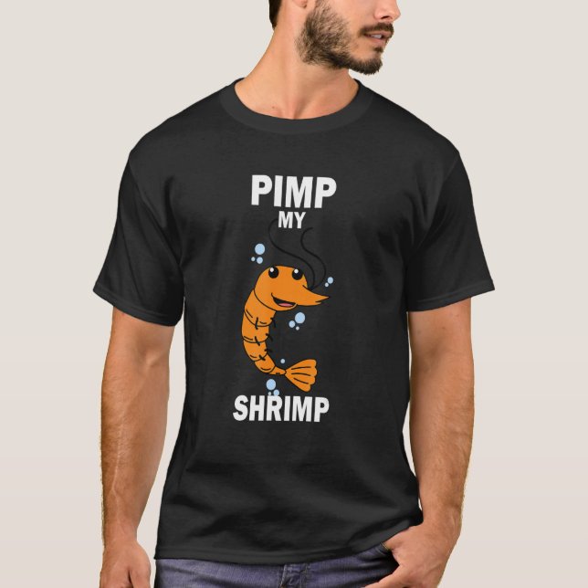 Camiseta Pimp Meu Camarão Aquarístico Pet Fishbowl (Frente)