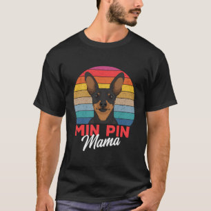 Camiseta Pin Min Mama Bonita Miniatura Cachorro Cachorro Me