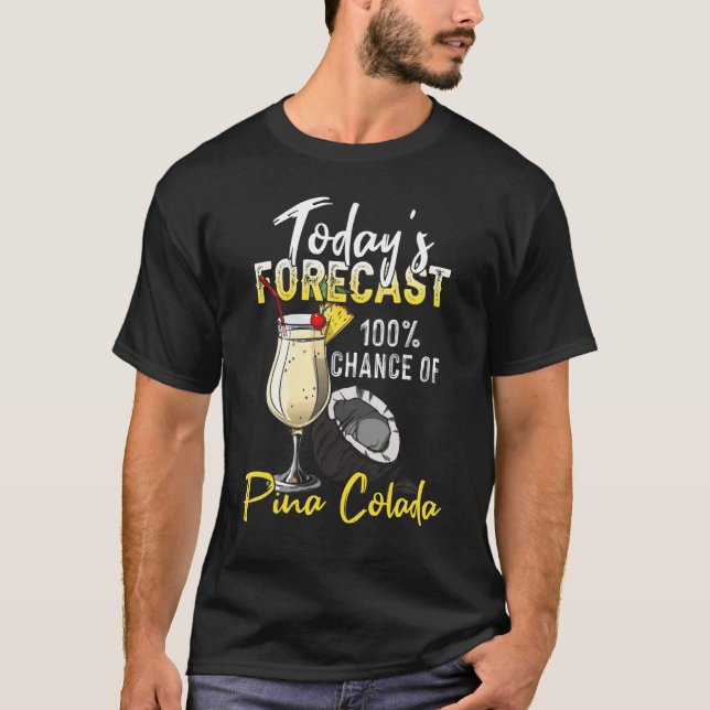 Camiseta Pina Colada    Today's Forecast (Frente)