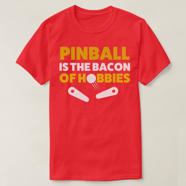 Camiseta Pinball Bacon de Hobbies Arcade Retro do Jogo Engr (Frente do Design)