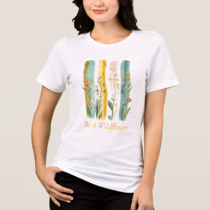 Camiseta Pincelada Aquarela Seja uma Flor Silvestre Persona