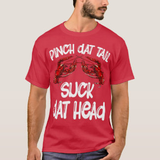 Camiseta Pinch Dat Tail Suck Dat Head Crawfish Crayfish Caj