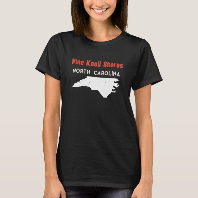 Camiseta Pine Knoll Shores North Carolina Estados Unidos Am (Frente)