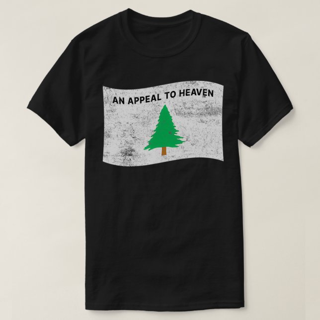 Camiseta Pine Tree Flag An Appeal to Heaven u2013 American  (Frente do Design)