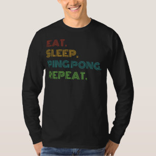 Camiseta Ping Pong Humor: Coma, Dorme, Ping Pong Repete Fun