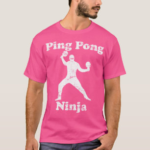 Camiseta Ping Pong Ninja Funny Ping Champion