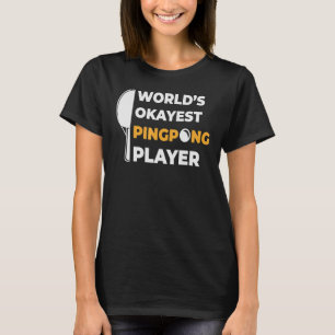 Camiseta Ping Pong Player Ping Pong Pong Pong Mundiais