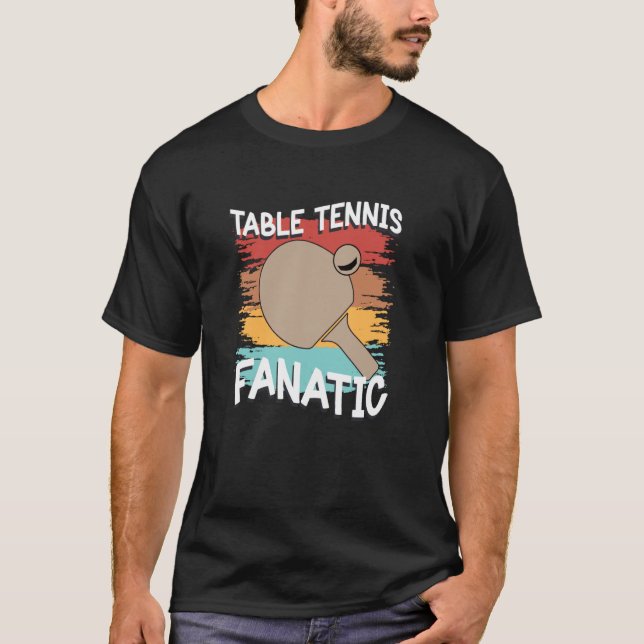 Camiseta Ping Pong - Tênis Fanática de Mesa de Mesa 1 (Frente)