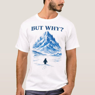 Camiseta Pinguim Mas Por Que Montanhas Motivação Pinguim