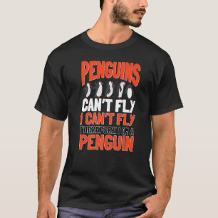 Camiseta Pinguins não podem voar Pássaro Rei Pinguim Impera