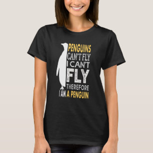 Camiseta Pinguins não voam e eu não posso voar então eu sou