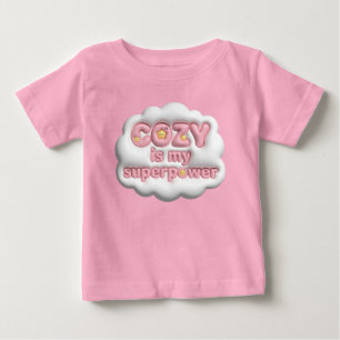Camiseta Pink Cloud Cozy Is My Superpower Baby Gir