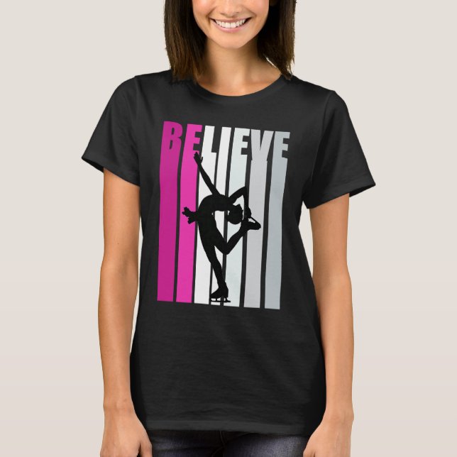 Camiseta Pink Girls Believe Ice Skating Motivational Ice Sk (Frente)