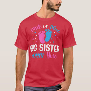 Camiseta Pink Or Blue Big Sister Loves You Gender Reveal Ba