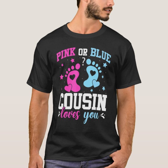 Camiseta Pink Or Blue Cousin Loves You Gender Reveal  Party (Frente)
