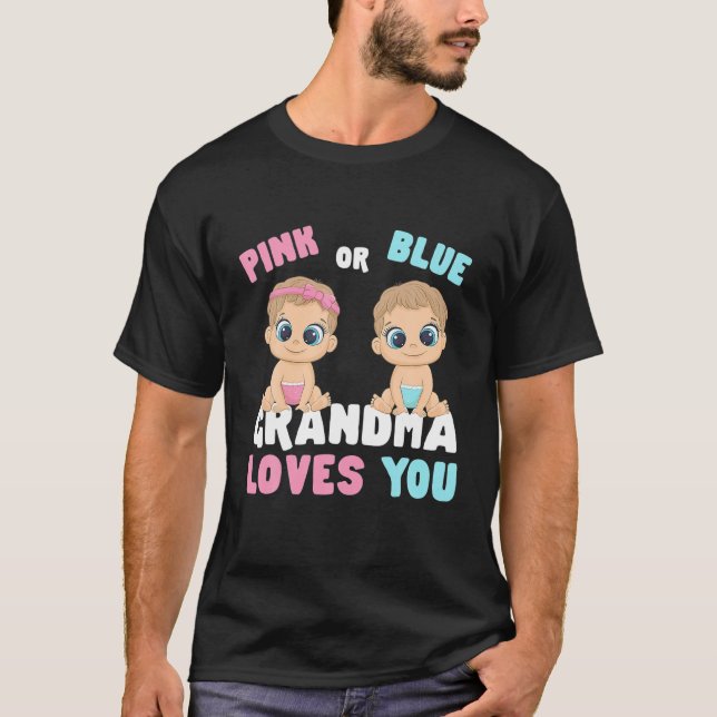 Camiseta Pink Or Blue Grandma Loves You Gender Baby Reveal (Frente)