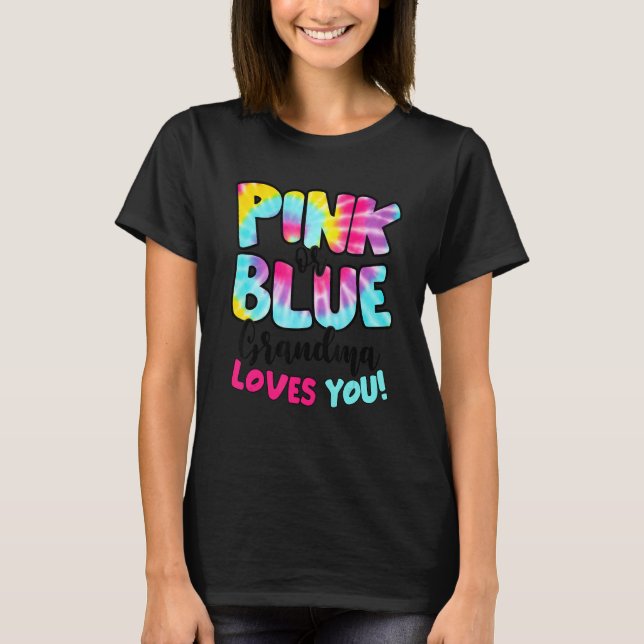 Camiseta Pink Or Blue Grandma Loves You Gender Reveal Tie D (Frente)