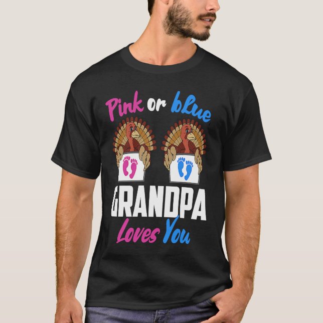 Camiseta Pink or Blue Grandpa Loves You Gender Reveal Thank (Frente)