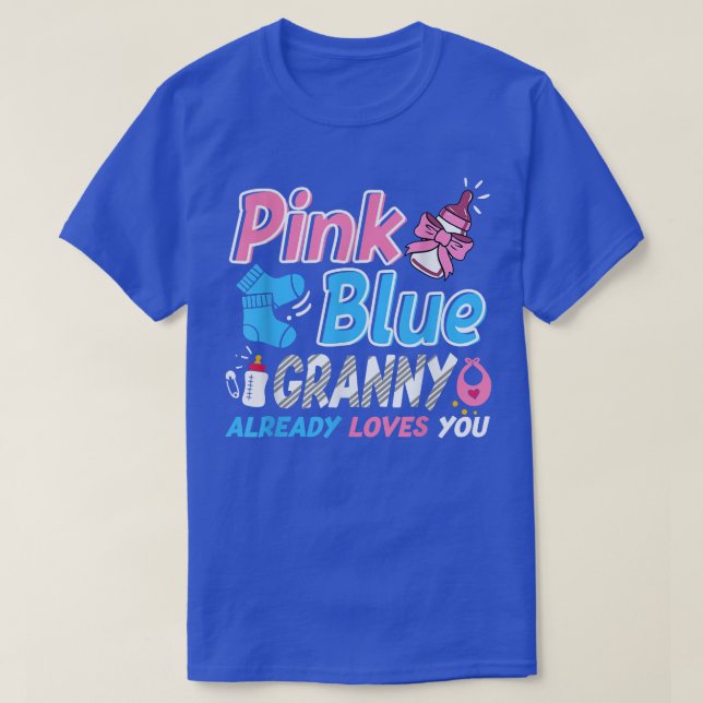 Camiseta Pink Or Blue Granny Loves You Baby Gender Reveal  (Frente do Design)