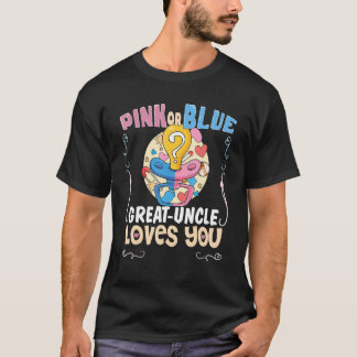 Camiseta Pink or Blue Great Uncle Loves You Best Uncle Ever