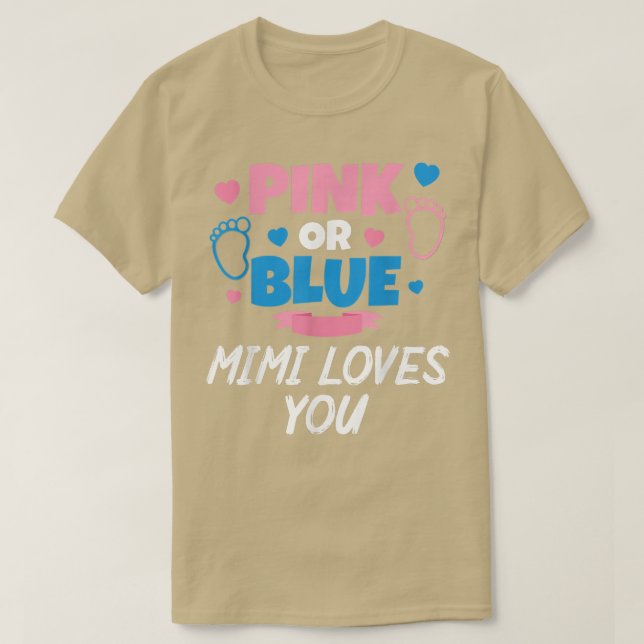 Camiseta Pink Or Blue Mimi Loves You Baby Gender Reveal Gra (Frente do Design)