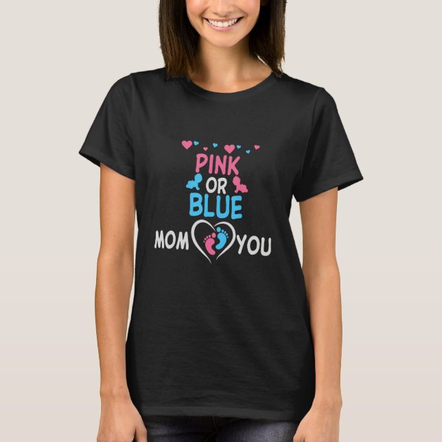 Camiseta Pink or Blue Mom Loves You Gender Reveal Pregnancy (Frente)